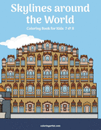 Skylines around the World Coloring Book for Kids 7 & 8