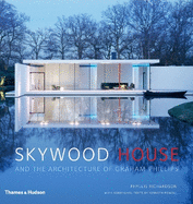 Skywood House: And the Architecture of Graham Phillips