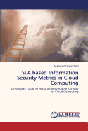 Sla Based Information Security Metrics in Cloud Computing - Tariq Muhammad Imran