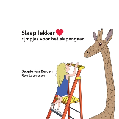 Slaap lekker: rijmpjes voor het slapengaan - Leunissen, Ronald (Illustrator), and Van Bergen, Beppie