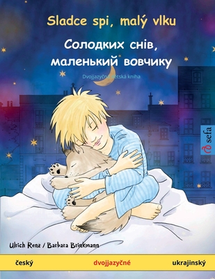 Sladce spi, mal vlku - &#1057;&#1086;&#1083;&#1086;&#1076;&#1082;&#1080;&#1093; &#1089;&#1085;&#1110;&#1074;, &#1084;&#1072;&#1083;&#1077;&#1085;&#1100;&#1082;&#1080;&#1081; &#1074;&#1086;&#1074;&#1095;&#1080;&#1082;y ( - Renz, Ulrich, and Holec, Jan (Translated by)