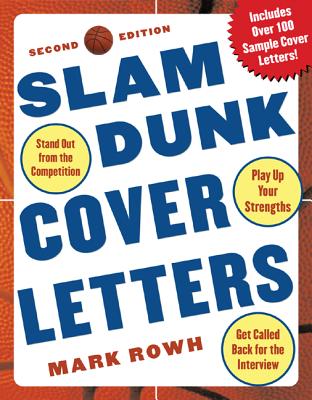 Slam Dunk Cover Letters, 2/E - Rowh, Mark