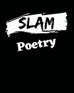 Slam Poetry: Poetry Journal