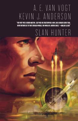 Slan Hunter: The Sequel to Slan - Van Vogt, A E, and Anderson, Kevin J
