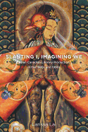 Slanting I, Imagining We: Asian Canadian Literary Production in the 1980s and 1990s