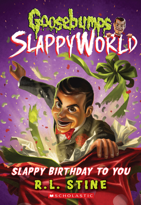 Slappy Birthday to You (Goosebumps Slappyworld) - Stine, R,L