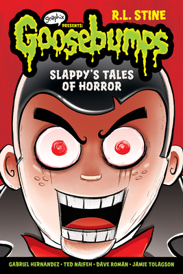 Slappy's Tales of Horror: A Graphic Novel (Goosebumps Graphix #4) - Stine, R L, and Naifeh, Ted, Mr. (Illustrator), and Roman, Dave (Illustrator)