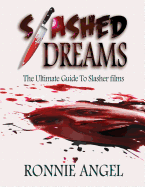 Slashed Dreams: The Ultimate Guide to Slasher Movies