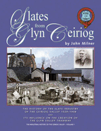 Slates from Glyn Ceiriog: The History of the Slate Industry of the Ceiriog Valley 1529-1948 and Its Influence on the Creation of the Glyn Valley Tramway