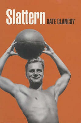 Slattern - Clanchy, Kate