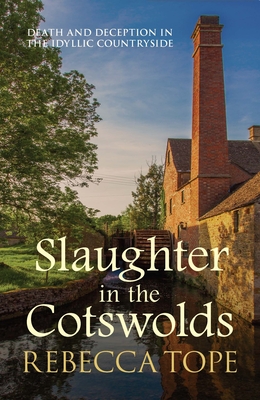 Slaughter in the Cotswolds - Tope, Rebecca