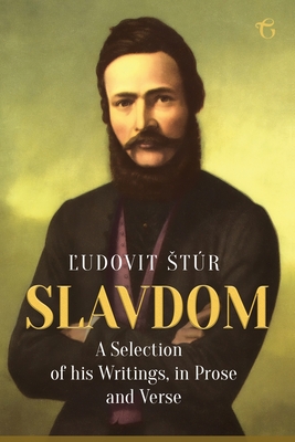 Slavdom: A Selection of his Writings, in Prose and Verse - Str,  udovt, and Kraszewski, Charles S (Translated by)