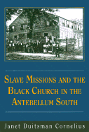 Slave Missions and the Black Church in the Antebellum South