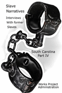 Slave Narratives: Interviews with Former Slaves South Carolina Narratives, Part 4