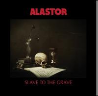 Slave to the Grave - Alastor