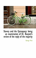 Slavery and the Episcopacy: Being an Examination of Dr. BASCOM's Review of the Reply of the Majority