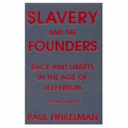 Slavery and the Founders: Race and Liberty in the Age of Jefferson