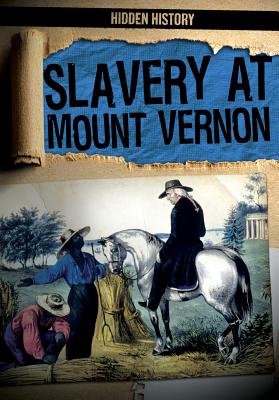 Slavery at Mount Vernon - Levy, Janey