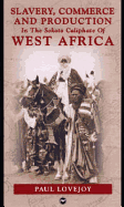 Slavery, Commerce and Production in West Africa