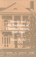 Slavery Evolution Cherokee Society: 1540-1866