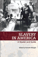 Slavery in America: A Reader and Guide