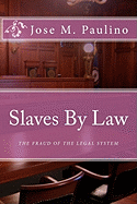 Slaves by Law: The Fraud of the Legal System: Scene Four