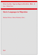 Slavic Languages in Migration: Volume 6