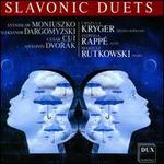 Slavonic Duets - Jadwiga Rappe (alto); Mariusz Rutkowski (piano); Urszula Kryger (mezzo-soprano)