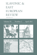 Slavonic & East European Review (95: 2) April 2017