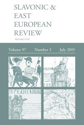 Slavonic & East European Review (97: 3) July 2019 - Rady, Martyn (Editor)