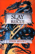 Slay and Rescue - Moore, John, Sir