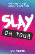 SLAY on Tour