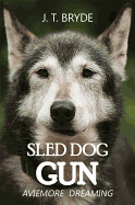 Sled Dog Gun: Aviemore Dreaming