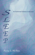Sleep: An Unobserved Element in Education