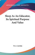 Sleep As An Educator, Its Spiritual Purpose And Value