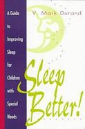 Sleep Better! a Guide to Improving Sleep for Children with Special Nee