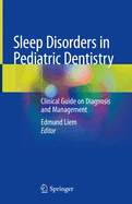 Sleep Disorders in Pediatric Dentistry: Clinical Guide on Diagnosis and Management