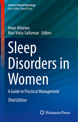Sleep Disorders in Women: A Guide to Practical Management - Attarian, Hrayr (Editor), and Viola-Saltzman, Mari (Editor)