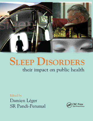 Sleep Disorders: Their Impact on Public Health - Pandi-Perumal, S. R. (Editor), and Leger, Damien (Editor)