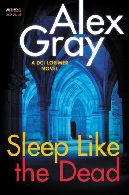 Sleep Like the Dead - Gray, Alex