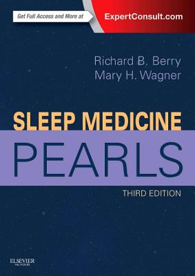 Sleep Medicine Pearls - Berry, Richard B, MD, and Wagner, Mary H, MD