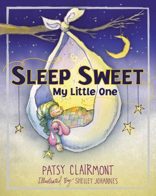 Sleep Sweet, My Little One - Clairmont, Patsy