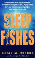 Sleep with the Fishes: Sleep with the Fishes: A Novel