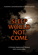 Sleep Would Not Come