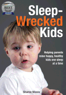 Sleep Wrecked Kids: Helping parents raise happy, healthy kids, one sleep at a time