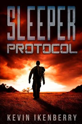 Sleeper Protocol - Ikenberry, Kevin