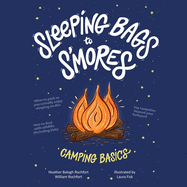 Sleeping Bags to s'Mores: Camping Basics