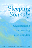 Sleeping Soundly: Understanding and Treating Sleep Disorders