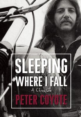 Sleeping Where I Fall: A Chronicle - Coyote, Peter