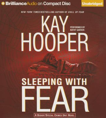 Sleeping with Fear - Hooper, Kay, and Garver, Kathy (Read by)